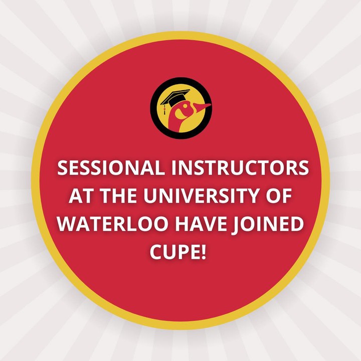Organize UW logo with text reading "Sessional instructors at the University of Waterloo have joined CUPE!"